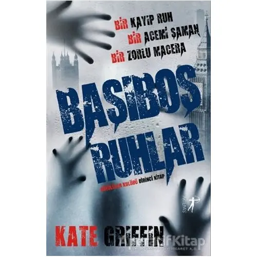 Başıboş Ruhlar - Büyülüler Kulübü Birinci Kitap - Kate Griffin - Artemis Yayınları