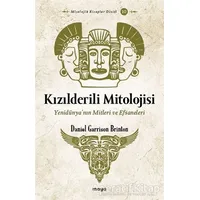 Kızılderili Mitolojisi - Daniel Garrison Brinton - Maya Kitap