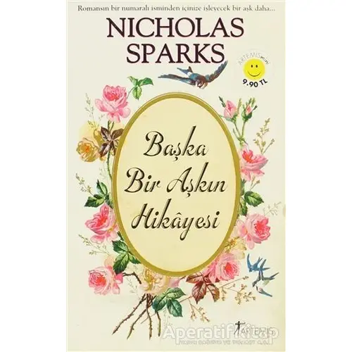 Başka Bir Aşkın Hikayesi - Nicholas Sparks - Artemis Yayınları