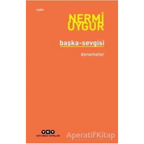 Başka-Sevgisi - Nermi Uygur - Yapı Kredi Yayınları