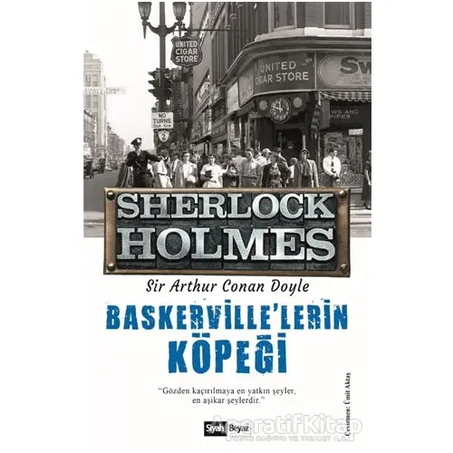 Baskerville’lerin Köpeği - Sherlock Holmes - Sir Arthur Conan Doyle - Siyah Beyaz Yayınları