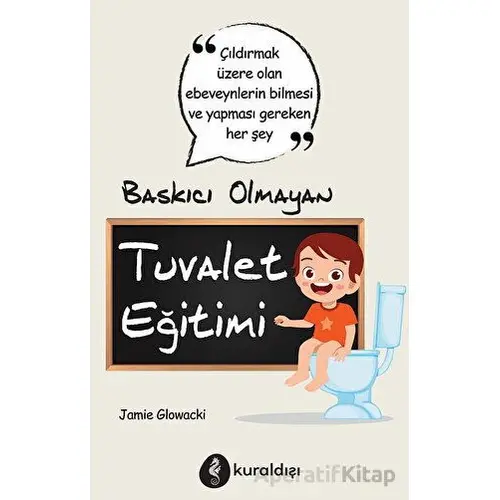 Baskıcı Olmayan Tuvalet Eğitimi - Jaime Glowacki - Kuraldışı Yayınevi