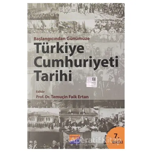 Başlangıcından Günümüze Türkiye Cumhuriyeti Tarihi - Temuçin Faik Ertan - Siyasal Kitabevi