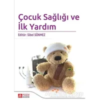 Çocuk Sağlığı ve İlk Yardım - Kolektif - Pegem Akademi Yayıncılık