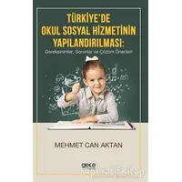 Türkiyede Okul Sosyal Hizmetinin Yapılandırılması - Mehmet Can Aktan - Gece Kitaplığı