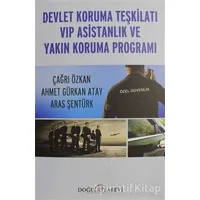 Devlet Koruma Teşkilatı VIP Asistanlık ve Yakın Koruma Programı - Aras Şentürk - Doğu Kitabevi