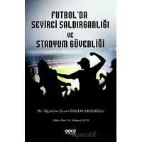 Futbol Seyirci Saldırganlığı ve Stadyum Güvenliği - Özlem Ekizoğlu - Gece Kitaplığı