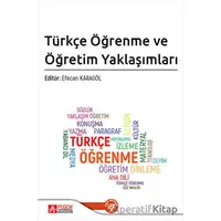 Türkçe Öğrenme ve Öğretim Yaklaşımları - Kolektif - Pegem Akademi Yayıncılık