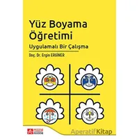 Yüz Boyama Öğretimi Uygulamalı Bir Çalışma - Ergin Enginer - Pegem Akademi Yayıncılık