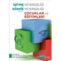 İşitme Yetersizliği ve Görme Yetersizliği Olan Çocuklar ve Eğitimleri