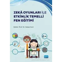 Zeka Oyunları ile Etkinlik Temelli Fen Eğitimi - Hakan Kurt - Nobel Akademik Yayıncılık