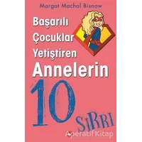 Başarılı Çocuklar Yetiştiren Annelerin 10 Sırrı - Magot Machol Bisnow - Beyaz Balina Yayınları