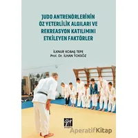 Judo Antrenörlerinin Öz Yeterlilik Algıları ve Rekreasyon Katılımını Etkileyen Faktörler