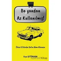 Bayandan Az Kullanılmış! - Erge Çetinkaya - Platanus Publishing