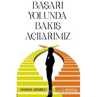 Başarı Yolunda Bakış Açılarımız - Hamza Uğurlu - Festival Yayıncılık