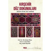 Kırşehir Düz Dokumaları (Kilim Cicim Zili Sumak) - Filiz N. Ölmez - Gece Kitaplığı