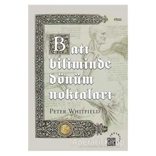 Batı Biliminde Dönüm Noktaları - Peter Whitfield - Küre Yayınları