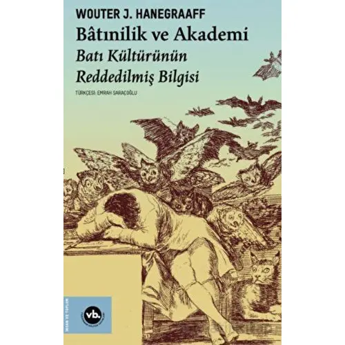 Batınilik ve Akademi - Wouter J. Hanegraaff - Vakıfbank Kültür Yayınları