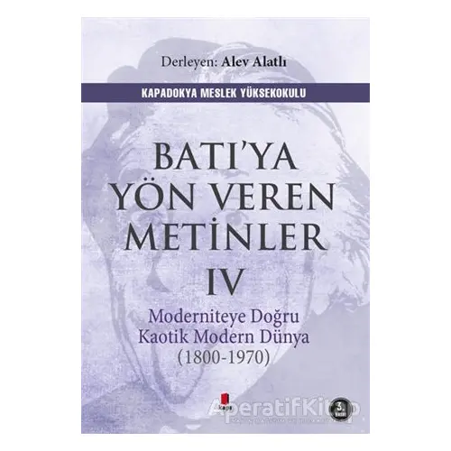 Batı’ya Yön Veren Metinler 4 - Alev Alatlı - Kapı Yayınları