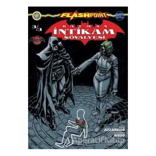 Batman İntikam Şövalyesi Sayı 3 - Flashpoint - Brian Azzarello - JBC Yayıncılık