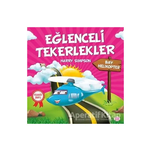 Bay Helikopter - Eğlenceli Tekerlekler - Harry Simpson - Dokuz Yayınları