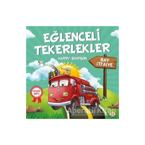 Bay İtfaiye - Eğlenceli Tekerlekler - Harry Simpson - Dokuz Yayınları