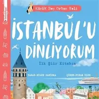 İstanbul’u Dinliyorum - İlk Şiir Kitabım - Bilge Daniska - Taze Kitap