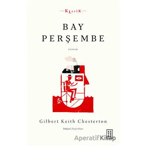 Bay Perşembe - Gilbert Keith Chesterton - Ketebe Yayınları