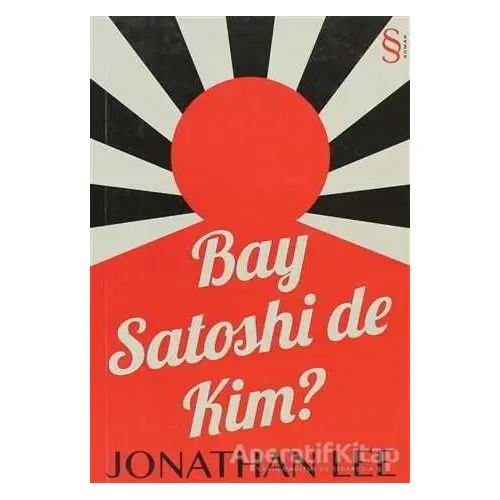 Bay Satoshi de Kim? - Jonathan Lee - Everest Yayınları