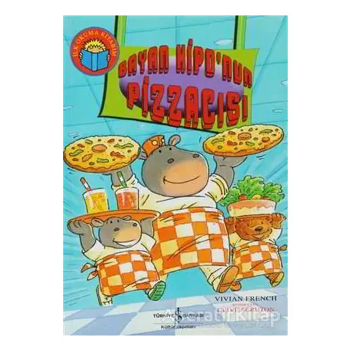 Bayan Hipo’nun Pizzacısı - Vivian French - İş Bankası Kültür Yayınları
