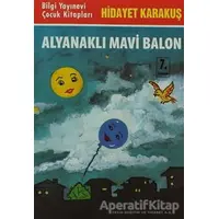 Alyanaklı Mavi Balon - Hidayet Karakuş - Bilgi Yayınevi