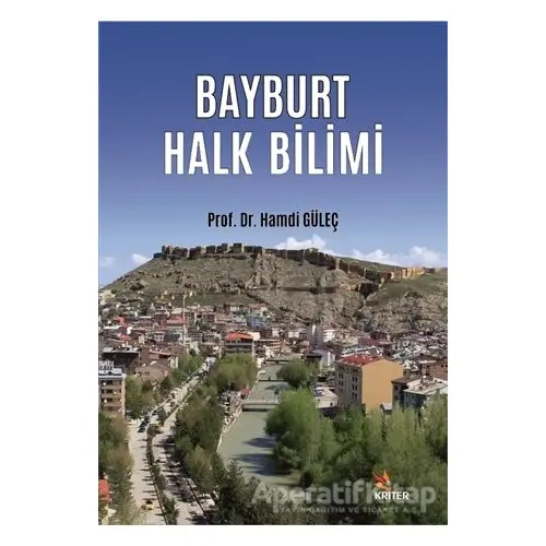 Bayburt Halk Bilimi - Hamdi Güleç - Kriter Yayınları