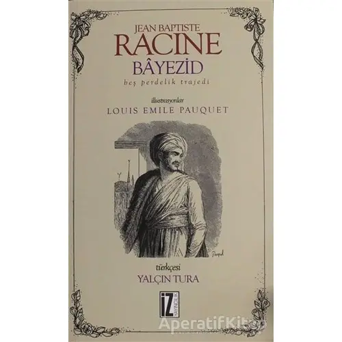 Bayezid - Jean Baptiste Racine - İz Yayıncılık