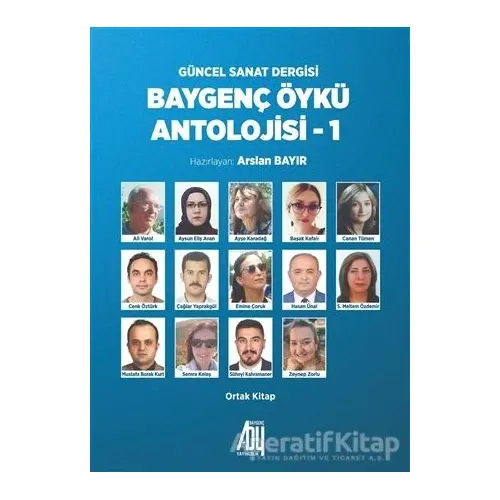 Baygenç Öykü Antolojisi - 1 - Arslan Bayır - Baygenç Yayıncılık