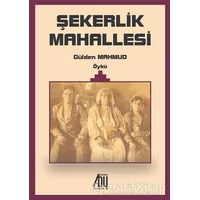 Şekerlik Mahallesi - Gülden Mahmud - Baygenç Yayıncılık