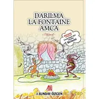 Darılma La Fonten Amca - J. Sunday Özgen - Baygenç Yayıncılık