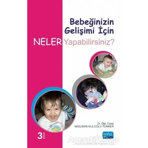 Bebeğinizin Gelişimi İçin Neler Yapabilirsiniz?