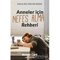 Anneler İçin Nefes Alma Rehberi - Nichole Clark - Sola Unitas