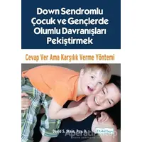 Down Sendromlu Çocuk ve Gençlerde Olumlu Davranışları Pekiştirmek - Psy.D. - Platform Yayınları
