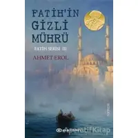 Fatihin Gizli Mührü - Fatih Serisi 3 - Ahmet Erol - Epsilon Yayınevi