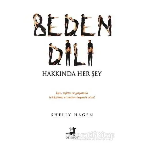 Beden Dili Hakkında Her Şey - Shelly Hagen - Olimpos Yayınları