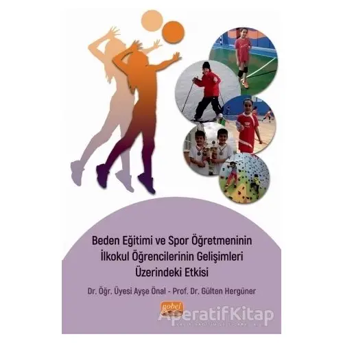 Beden Eğitimi ve Spor Öğretmeninin İlkokul Öğrencilerinin Gelişimleri Üzerindeki Etkisi