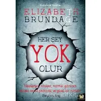 Her Şey Yok Olur - Elizabeth Brundage - Beyaz Baykuş Yayınları