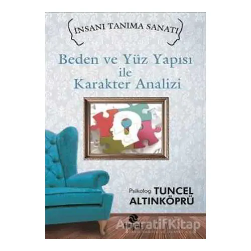 Beden ve Yüz Yapısı ile Karakter Analizi - Tuncel Altınköprü - Hayat Yayınları