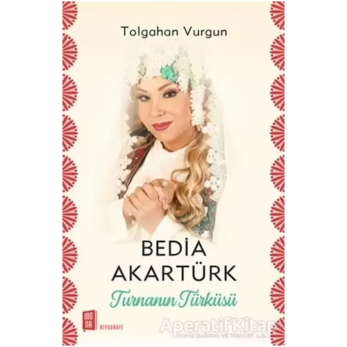 Bedia Akartürk - Turnanın Türküsü - Tolgahan Vurgun - Mona Kitap