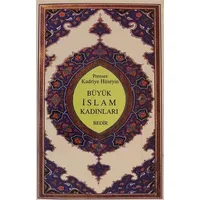 Büyük İslam Kadınları - Prenses Kadriye Hüseyin - Bedir Yayınları