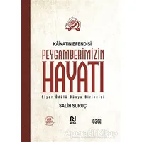 Kainatın Efendisi Peygamberimizin Hayatı - Salih Suruç - Nesil Yayınları