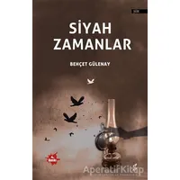 Siyah Zamanlar - Behçet Gülenay - Okur Kitaplığı