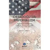 Ortadoğuda Emperyalizm - Behçet Kemal Yeşilbursa - Sentez Yayınları