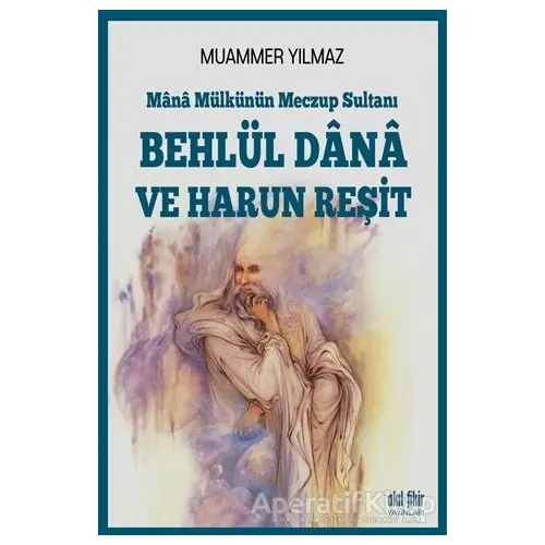 Behlül Dana ve Harun Reşit - Muammer Yılmaz - Akıl Fikir Yayınları